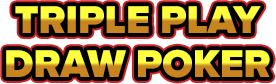 TRIPLE PLAY DRAW POKER