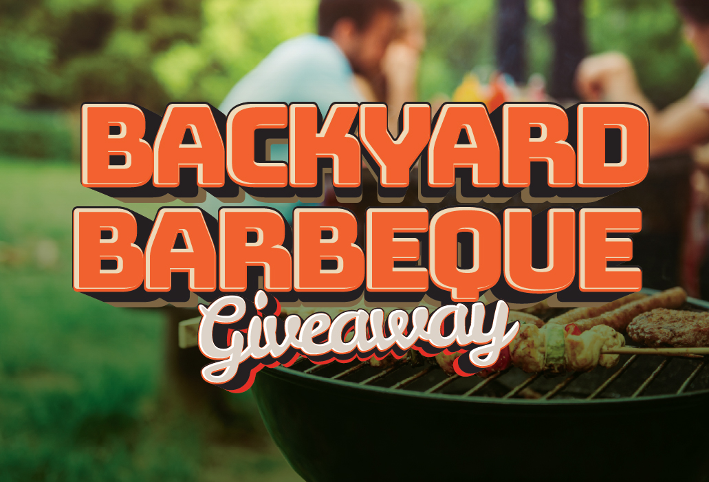 BACKYARD BBQ GIVEAWAY
