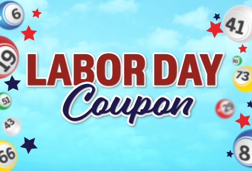 BINGO LABOR DAY COUPON SPECIAL!