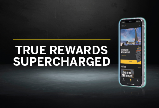 TRUE REWARDS SUPERCHARGED