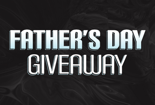 FATHER'S DAY GIVEAWAY
