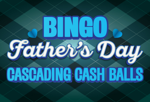 BINGO FATHER'S DAY CASCADING CASH BALLS
