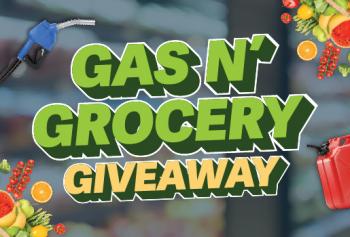 GAS N' GROCERY GIVEAWAY