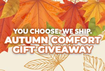 AUTUMN COMFORT GIVEAWAY | YOU CHOOSE. WE SHIP.